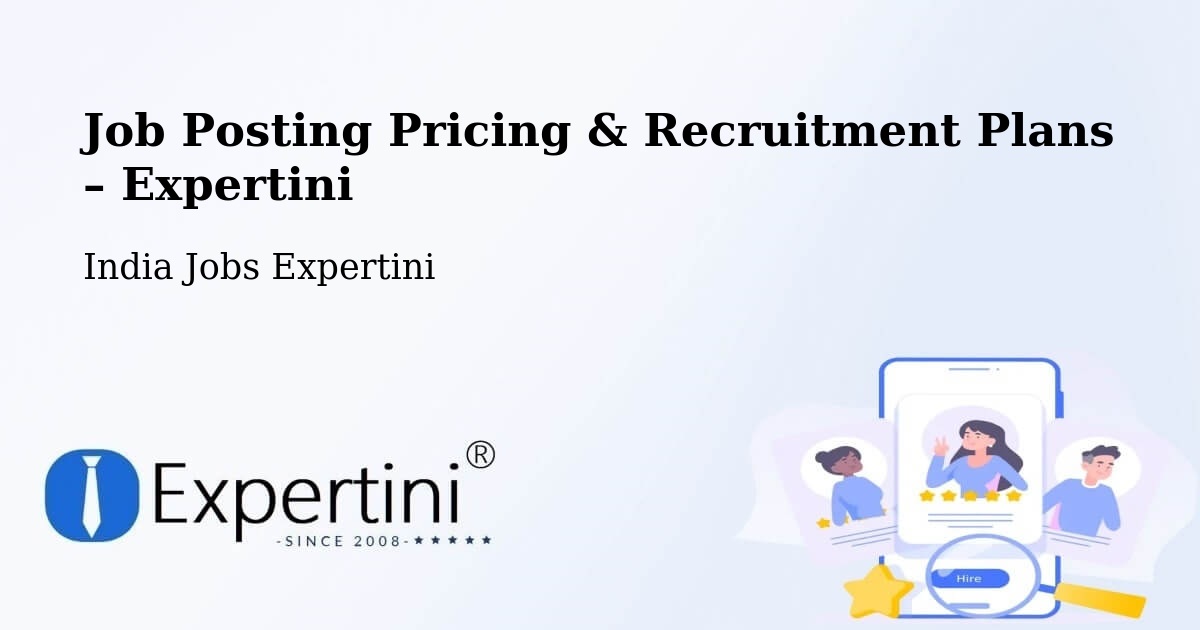 Job Posting Pricing & Recruitment Plans – Gudivada - Gudivada, India Jobs Expertini